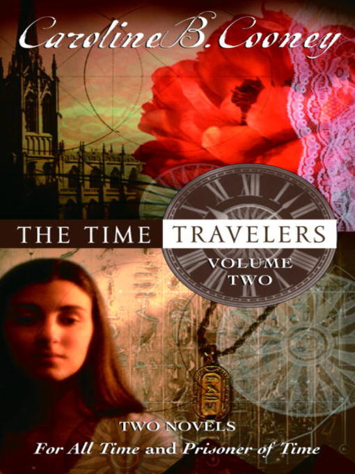Title details for The Time Travelers, Volume 2 by Caroline B. Cooney - Wait list